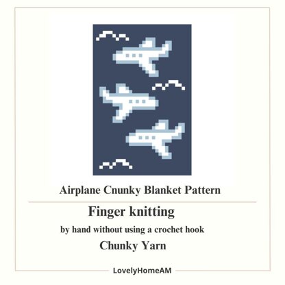 Airplane Chunky Baby Blanket Pattern: Finger Knitting Tutorial (PDF Pattern)