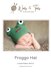 Froggo Baby Hat Crochet Pattern