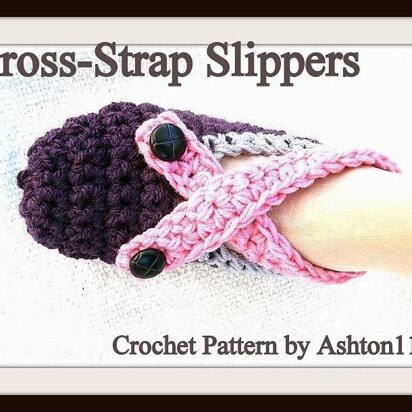 Cross Strap Slippers |  Crochet Pattern by Ashton11