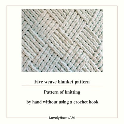 Five weave blanket pattern