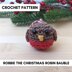 Christmas Robin Mini Crochet Bauble, Robbie the Christmas Robin Crochet Ornament