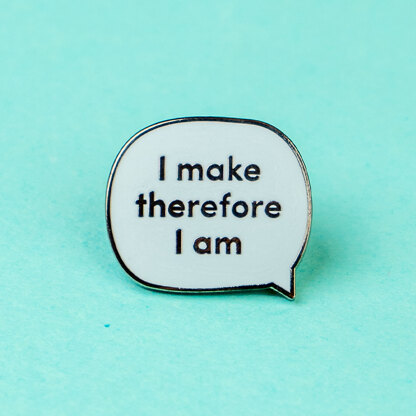 I Make Therefore I Am 