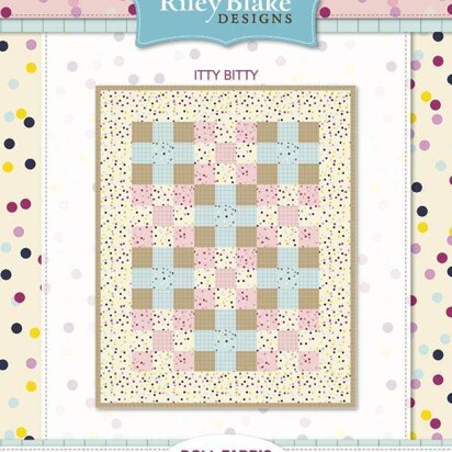 Riley Blake Itty Bitty - Downloadable PDF