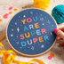 Hawthorn Handmade You Are Super Duper Embroidery Kit