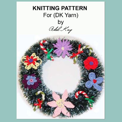 Colleen 7 x Christmas Wreath Candy Stick and Flower Decorations (Knitting & Crochet) by Adel Kay