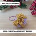 Christmas present mini crochet bauble - a crochet pattern