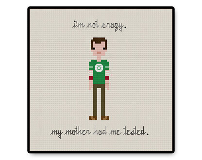 I'm Not Crazy - Sheldon - PDF Cross Stitch Pattern