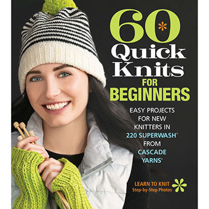 Sixth And Spring 60 Quick Knits for Beginners