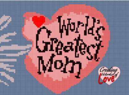 Worlds Greatest Mom C2C Stitch Graph