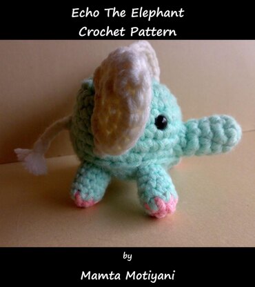 Echo The Elephant | Crochet Amigurumi Stuffed Toy Pattern