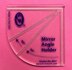 Marti Michell Mirror Angle Holder Quilting Template