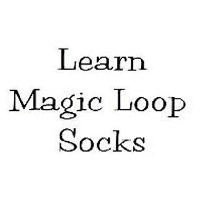 Learn to Knit Magic Loop Socks