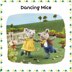 Dancing Mice