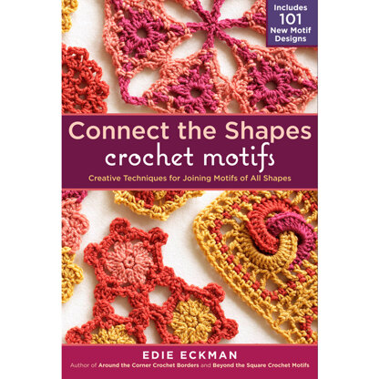 Storey Publishing Connect the Shapes Crochet Motifs