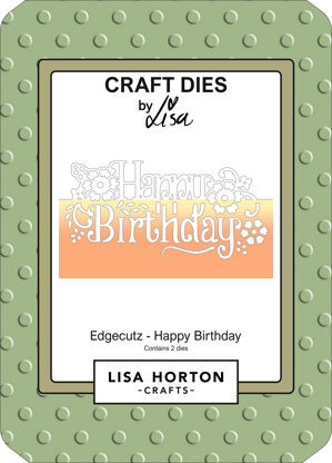 Lisa Horton EdgeCutz Happy Birthday Die Set