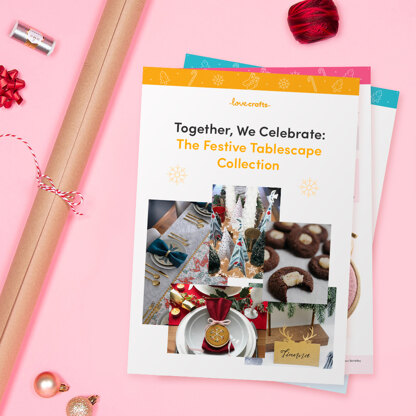 LoveCrafts Together, We Celebrate: Festive Tablescape Collection - Downloadable PDF