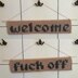 Welcome / Fuck Off Banner Tapestry Crochet