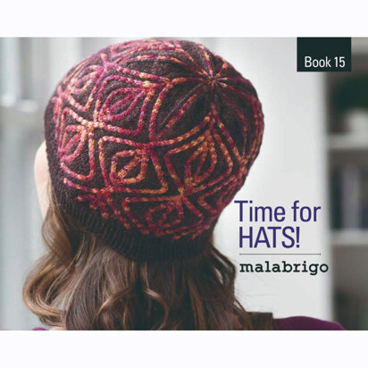 Malabrigo Book 15 - Time For Hats!
