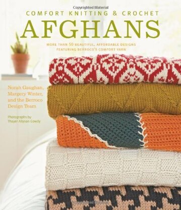Comfort Knitting & Crochet Afghans by Berroco