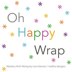Oh Happy Wrap