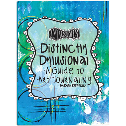 Ranger Distinctly Dylusional - A Guide To Art Journaling - 322041