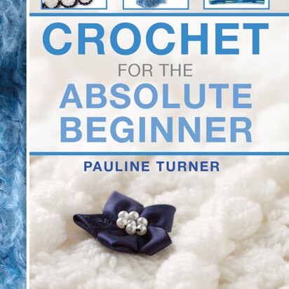 Crochet Absolute Beginner 