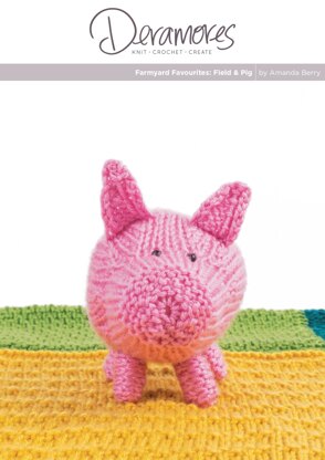 Farmland Favourites Pig in Field in Deramores Studio DK Acrylic - Downloadable PDF