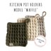 Pattern kitchen pot holder "waffle" model crochet