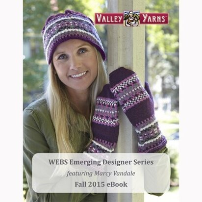 WEBS Emerging Designer Series Fall 2015 eBook - Knitting Pattern Collection for Women by Valley Yarns 