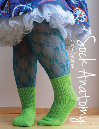 Sock Anatomy by Clare Devine