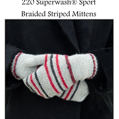 Braided Striped Mittens in Cascade 220 Superwash Sport - DK449 - Downloadable PDF