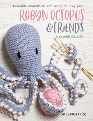 Robyn Octopus & Friends by Claire Gelder