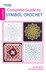 Leisure Arts eBook Complete Guide to Symbol Crochet