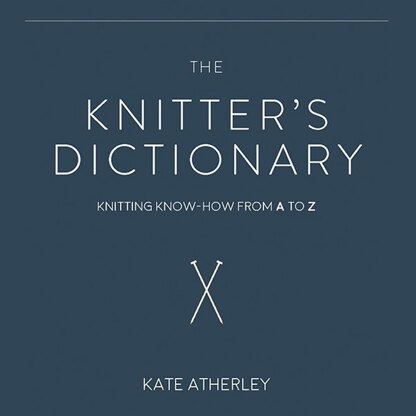 Interweave The Knitter's Dictionary