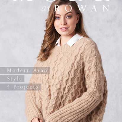 Rowan MODE at Rowan: Modern Aran Style 4 Projects