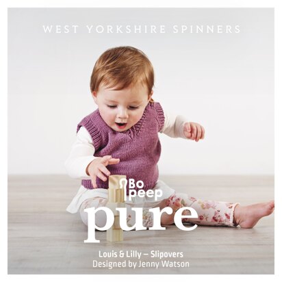 Louis & Lilly Slipovers in West Yorkshire Spinners Bo Peep Pure DK - FP0004 - Downloadable PDF - knitting pattern