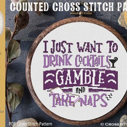 I Just Want To Drink... GAMBLE and Take Naps