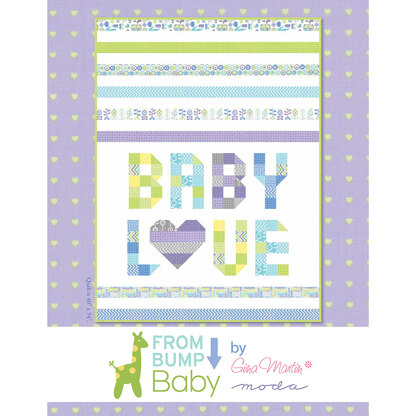 Moda Fabrics From Bump to Baby Quilt - Downloadable PDF