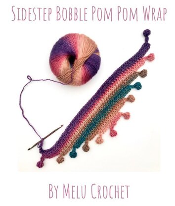 Sidestep Bobble Pom Pom Wrap US terminology  by Melu Crochet