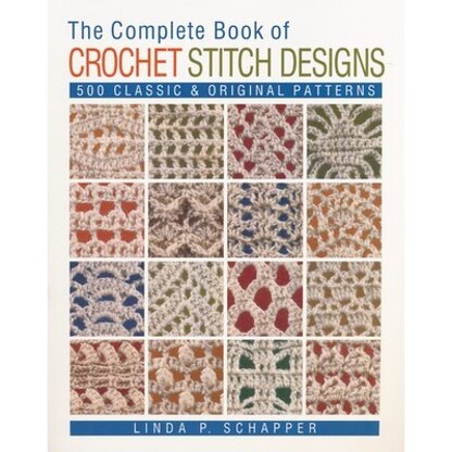 Union Square And Co Complete Book of Crochet Stitch Designs
