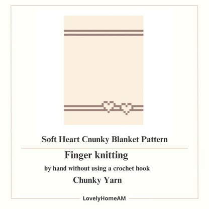 Valentine Chunky Blanket Pattern. Finger Knitting : Good Easy DIY Tutorial (PDF).