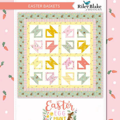 Riley Blake Easter Baskets - Downloadable PDF