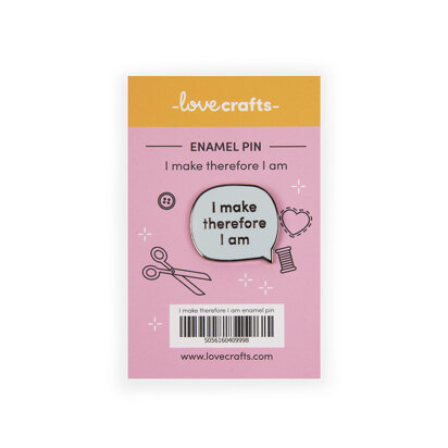 LoveCrafts Enamel Pin Badge  - I Make Therefore I Am