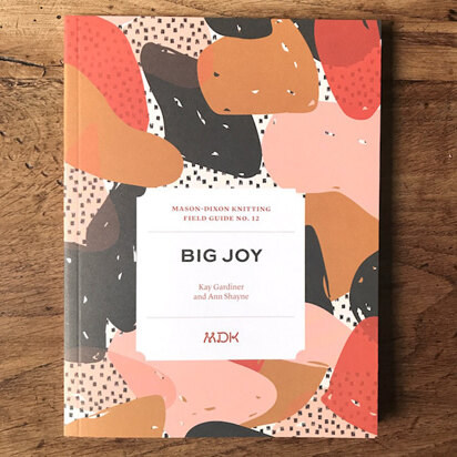 Modern Daily Knitting Field Guide - No.12 - Big Joy