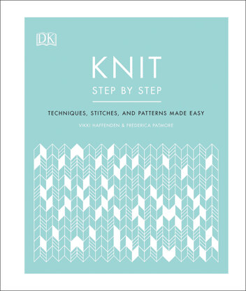 Knit Step by Step by Vikki Haffenden & Frederica Patmore