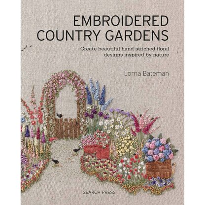 Embroidered Country Gardens by Lorna Bateman