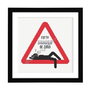 Fifty Shades of Tired - Counted Cross-stitch